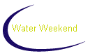 Water Weekend