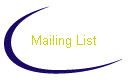 Mailing List