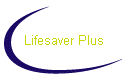 Lifesaver Plus